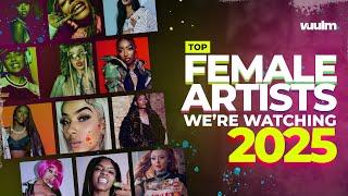 Up Next: Top Female Artists We're Watching in 2025