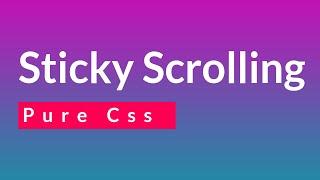 Sticky Effect Using Only Css | Sticky Scrolling Using Only Css