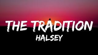 Halsey - The Tradition (Lyrics)