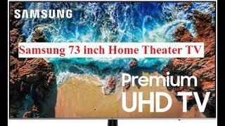 Samsung 73 inch Home theater TV :: Buyers Guide 2019
