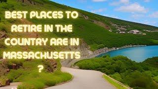 Best Places To Retire In USA 2023 - [Living In Massachusetts Edition]