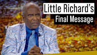 Little Richard Final Message