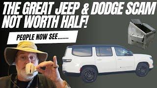 The Great JEEP And DODGE SCAM, Not Worth Half 