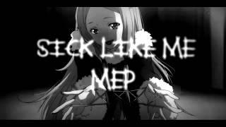 | DarkLoveMEPs |   Sick Like Me MEP