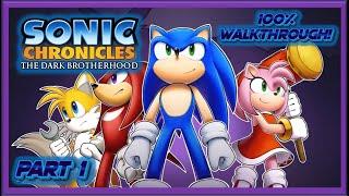 Sonic Chronicles: The Dark Brotherhood 100% Test Run & Walkthrough For MAX Upgrades!! PART #1 VOD