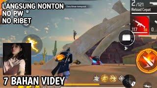 7 BAHAN VIDEY~GAME PLAY FREE FIRE NO PW