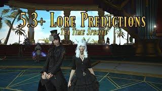 FFXIV: 5.3 Onwards Lore Speculation - Tea Time With Meoni Special