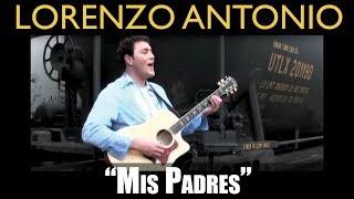 Lorenzo Antonio - "Mis Padres" - Video Oficial