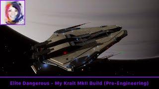 My Krait Mk II Build (Pre-Engineering) - Elite Dangerous