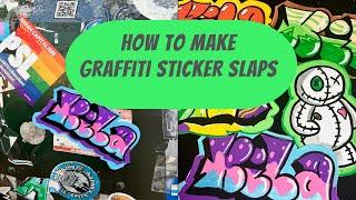 Graffiti Sticker slaps - How to make