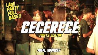 PARTY SENTAK CECERECE  RIZAL NHARCKY 2024