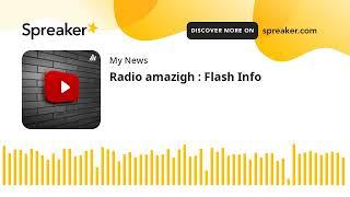 Radio amazigh : Flash Info (made with Spreaker)