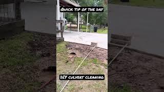 Quick tip of the day, DIY culvert cleaning