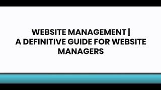 A Detailed Guide On Website Management