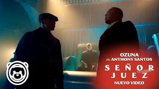 Ozuna, Anthony Santos - Señor Juez - ( Official Music Video)