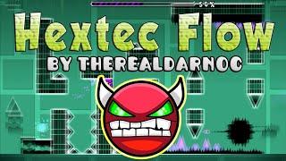 Hextec Flow | Geometry Dash ONLY HARDCORE | Insane/Demon