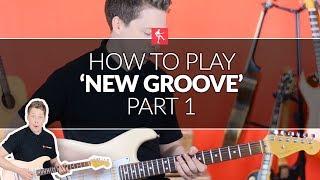 How To Play 'New Groove' (Part 1) - Beginners Guitar Lesson