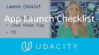 App Launch Checklist | Launch | App Marketing | Udacity