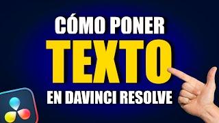 Cómo PONER TEXTO en Davinci Resolve 19 | Tutorial