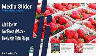 How To Use Media Slider Free WordPress Plugin - Free Media Slider Plugin