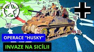 OPERACE HUSKY: INVAZE NA SICÍLII...Která sestřelila Mussoliniho