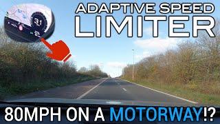 Adaptive Speed Limiters | 80mph on the Motorway!?