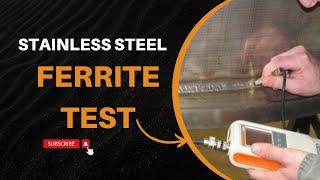 Ferrite test of stainless steel ll How ferrite test works?