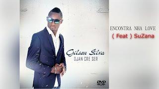 Gilson Silva - Encontra Nha Love Feat - Suzana