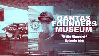 QANTAS Founders Museum. "Hello Viewers!" micro-VLOG Episode 008 by Frank of Thing Adventures.