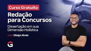 Curso Gratuito | Redação para Concursos: A Dissertação em sua Dimensão Holística