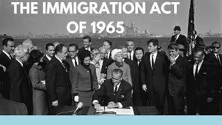 The Immigration Act of 1965 (The Hart-Celler Act)