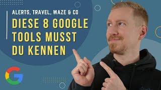 8 GOOGLE TOOLS, DIE DU KENNEN MUSST | Alerts, Travel, News, Input-Tools uvm.