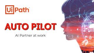 UiPath Autopilot | Your AI Partner at work | RPA with AI