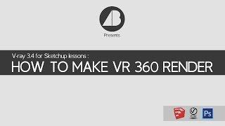 How to Make VR 360 Render in Sketchup - Vray 3.4[ENGLISH]