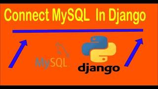 How To Connect MySQL Database In Django