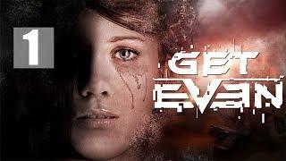 Прохождение Get Even — Часть 1 (без комментариев)