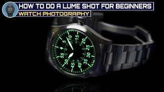 How To Do A Watch Lume Shot At Home - For Beginners (Great For Instagram)