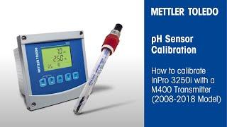 How to Calibrate a pH Sensor: InPro 3250 & M400 (2008-2018)