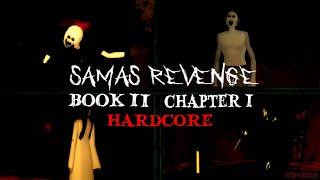 (Roblox) Sama's Revenge | Book 2 Chapter 1 | Hardcore/Nightmare Mode