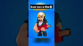 Brawl stars in Ohio #shorts #brawlstars #ohio #cursed #memes