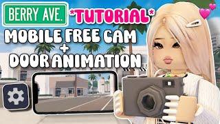 HOW TO USE **FREECAM ON MOBILE & NEW DOOR ANIMATION** IN BERRY AVENUE 