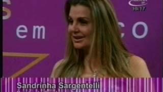 SANDRINHA SARGENTELLI e  Lilian Gonçalves no Estrelas em Foco