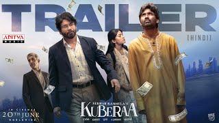 Kuberaa Official Trailer - Hindi | Nagarjuna | Dhanush | Rashmika Mandanna | Sekhar Kammula | DSP