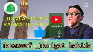 TASAWWUF _ TARIGAT hakida || Domla Hindistoniy rohimahulloh