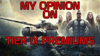 Tier IX premiums, my opinion!| World of Tanks