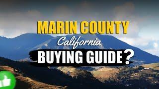 What Nobody Tells You About Moving to Marin County California | How To Buy a House In Marin County?