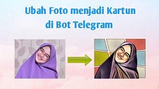 Bot Edit Foto Jadi Kartun di Telegram