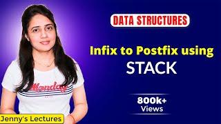 3.6 Infix to Postfix using Stack | Data Structures Tutorials