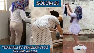 Türbanlı Ev Temizliği Vlog Üçü Bir Arada Bölüm #30