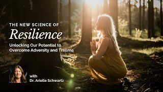 Interview with Dr. Arielle Schwartz | How to Overcome Adversity and Trauma